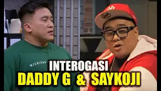 [FULL] INTEROGASI SAYKOJI & DADDY G | LAPOR PAK! (25/02/22)