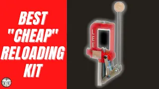 The Best Cheap Reloading Kit - Lee Challenger Breech Lock