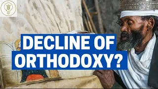 Orthodox Christianity is in Decline... Except for in Ethiopia.