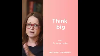 Ep. 154 Think Big with Grace Lordan