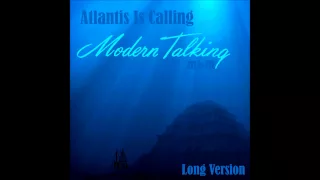 Modern Talking - Atlantis Is Calling Long Version (Mixed by Manaev)