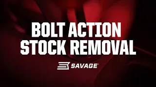 Stock Removal: Savage Bolt Action