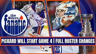 Calvin Pickard STARTING Game 4 For The Edmonton Oilers | Full Roster Changes