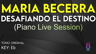 Maria Becerra - Desafiando Al Destino (Piano Live Session) - Karaoke Instrumental