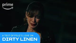 Dirty Linen: A Test of Feliz's Love | Prime Video