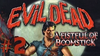 Let's Play Evil Dead Fistful of Boomstick #002 Stay out of Trouble, Bro