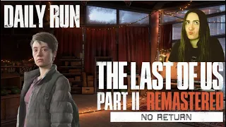 Прохождение Дня за Мэл | The Last Of Us 2 Remastered - No Return | Одни Из Нас 2 - Без Возврата