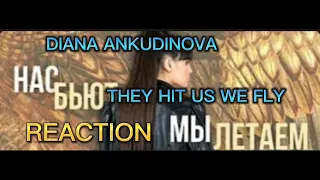 DIANA ANKUDINOVA -THEY HIT US WE FLY REACTION  диана анкудинова #reaction #music