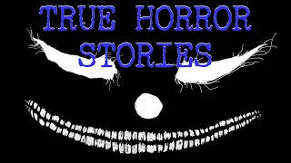 3 True Scary Stories to Keep You Up At Night (Vol. 5)