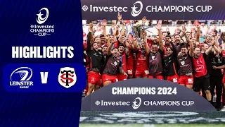 Extended Highlights - Leinster Rugby v Stade Toulousain Final | Investec Champions Cup 2023/24