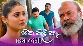 Sitha Nidi Na (සිත නිදි නැ) | Episode 148 | 28th March 2024