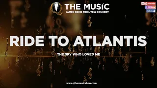 Ride to Atlantis (The Spy Who Loved Me) - James Bond Music Cover