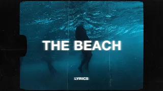 The Neighbourhood - The Beach (Lyrics)