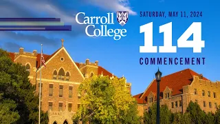 Carroll College Class of 2024, 114th Commencement Ceremony
