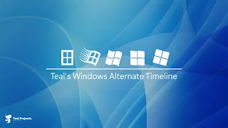 OS Mockups | Teal's Windows Alternate Timeline