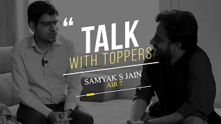 AIR 7 | SAMYAK S JAIN | CSE 2021 TOPPER | TALK WITH TOPPERS | SHUBHRA RANJAN IAS