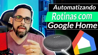 [Passo a Passo] Automatizando Rotinas com Google Home