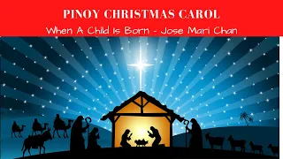 When A Child Is Born  - Jose Mari Chan (Lyric Video)