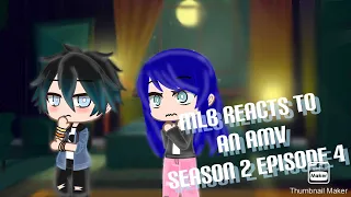 Mlb reacts to an amv||Season 2 Episode 4|| Read Description