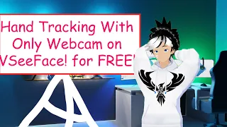 Hand Tracking With Only Webcam on VSeeFace! for FREE!!