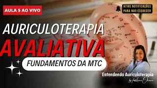 👂AULA 5 - Fundamentos da MTC (Medicina Tradiciona Chinesa) - AURICULOTERAPIA