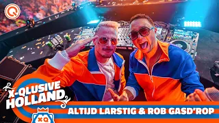 Altijd Larstig & Rob Gasd'rop | X-Qlusive Holland 2023