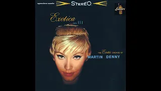 Exotica Vol lll - 1959 Martin Denny (Capitol Record Reissue)
