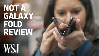 This Was Supposed to Be a Samsung Galaxy Fold Review | WSJ