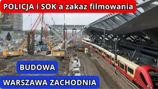 Budowa stacji Warszawa Zachodnia. Mamy zakaz filmowania?