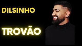 DILSINHO  -  DILSINHO TROVÃO