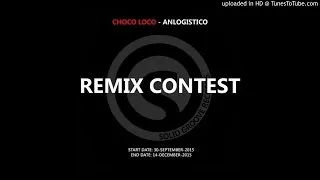 Choco Loco - Anlogistico (Kriegsgebeat Remix)