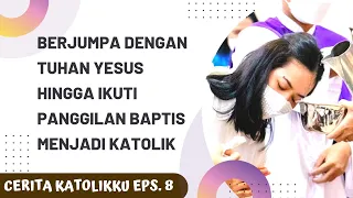 Dari Muslim, Azelia ikuti panggilan jadi Katolik usai berjumpa Tuhan Yesus | Cerita Katolikku Eps. 8