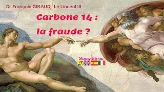 Dr François GIRAUD : LE LINCEUL III.     Linceul, carbone 14, doigt de Dieu