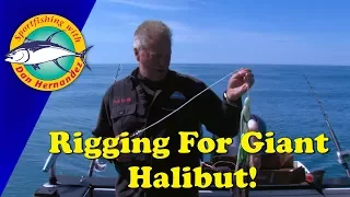 Rigging Up For Giant Halibut| SPORT FISHING