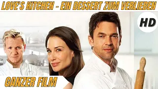 Love's Kitchen - Ein Dessert Zum Verlieben | HD | Liebesfilm | Ganzer Film auf Deutsch