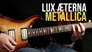 How to Play "Lux Aeterna " by Metallica | Guitar Lesson