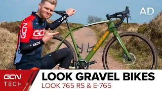 NEW Gravel Bikes From LOOK | 765 RS & E-765 Detailed And Demoed