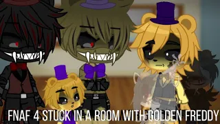 FNAF 4 and Golden Freddy stuck in a room for 24 hours(Original)