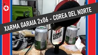 Xarma Garaia 2x06 - Corea del Norte