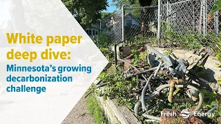 Webinar - White Paper Deep Dive: Minnesota’s growing decarbonization challenge