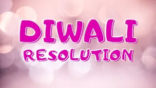 Diwali Resolution| Diwali video| Diwali celebration| Diwali festival| Diwali 2020| Diwali| दिवाली