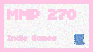 Indie Games ~ MMP 270