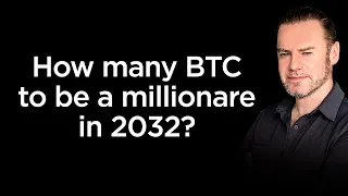 The Number of Bitcoin you need to be a millionaire in 2032?