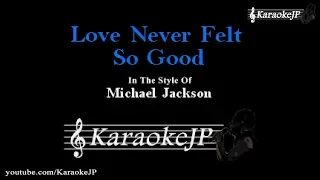 Love Never Felt So Good (Karaoke) - Michael Jackson