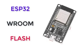 GADGETS#138 - ESP32 WROOM FLASH