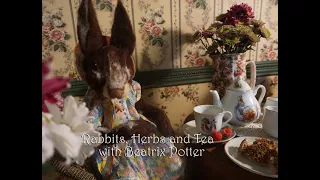 Making Rabbits, Planting Herbs and Tea with Beatrix Potter