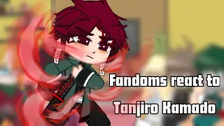 Fandoms react to Tanjiro Kamado [Part 3/6]