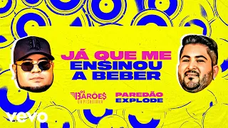 Já Que Me Ensinou a Beber (Paredão Explode - Com Grave) (Lyric Video)