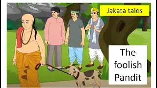 Jataka tales- the foolish  pandit, story for kids ,kids story read aloud ,bed time story