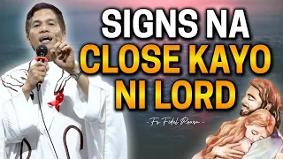 *CLOSE BA KAYO?* MGA SIGNS NA CLOSE KAYO NI LORD | Fr. Joseph Fidel Roura